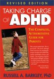 Taking Charge of ADHD: The Complete, Authoritative Guide for Parents (Revised Edition)