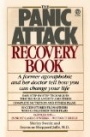 The  Panic Attack Recovery Book: Step-by-Step Techniques to Reduce Anxiety  and Change Your Life-Natural, Drug-Free, Fast Results