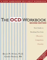 The OCD Workbook: Your Guide to Breaking Free from Obsessive-Compulsive Disorder 