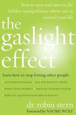 Stern, The Gaslight Effect: How to Spot and Survive the Hidden Manipulation Others Use to Control Your Life
