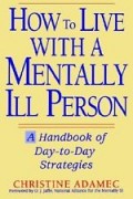 Buy How To Live With A Mentally Ill Person