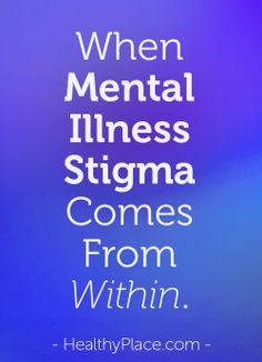 Mental health labels don't mark you as broken. After all, only a part of your brain is ill. Without self-stigma, the mental health label is a tool. Read more.
